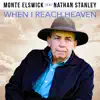 When I Reach Heaven (feat. Nathan Stanley) - Single album lyrics, reviews, download