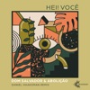 Hei! Você (Daniel Haaksman Remix) - Single