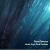Music from Final Fantasy - PianoDreams