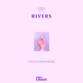 Rivers (Uncle Knows Remix) artwork