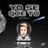 Yo Se Que Tu (Remix) - Single