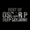 Best of Oscar P (Deep Sessions)