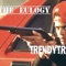The Eulogy - Trendy Tre lyrics