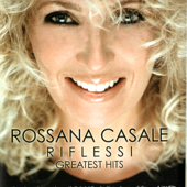 RIFLESSI - Rossana Casale