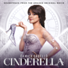 Cinderella Original Motion Picture Cast - Cinderella (Soundtrack from the Amazon Original Movie) artwork