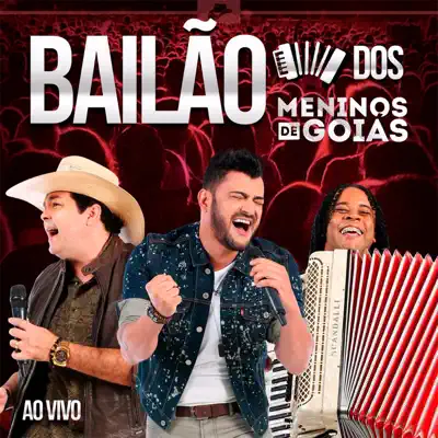 Bailão (Ao Vivo) - Meninos de Goiás Bailão (Ao Vivo) - Meninos de Goiás
