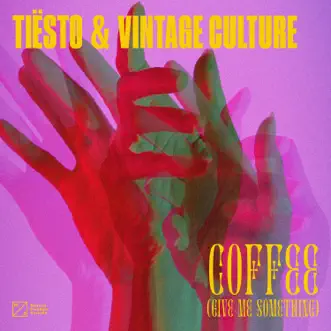 Coffee (Give Me Something) by Tiësto & Vintage Culture song reviws