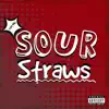 Sour Straws (feat. Devon the Chief) - Single album lyrics, reviews, download