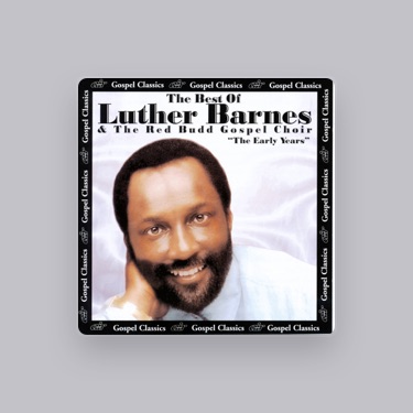 Luther Barnes Lyrics Playlists Videos Shazam