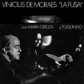 Vinicius de Moraes - Maria Creuza, Toquinho & Vinicius de Moraes