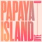 Papaya Island artwork