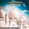 Jumma Mubarak Song (Original Mixed) - Single album lyrics, reviews, download