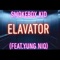 Elavator (feat. YUNG NIQ) - SMOKEBOX KID lyrics