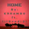 Home (feat. Lil Brodi3!) - Single album lyrics, reviews, download