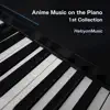 Anime Music on the Piano (1st Collection) album lyrics, reviews, download
