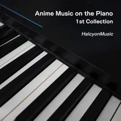 Anime Music on the Piano (1st Collection) by HalcyonMusic album reviews, ratings, credits