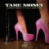 Take Money (feat. City Girls & Jaleel Knight) - Single album lyrics, reviews, download