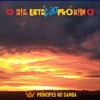 O Dia Está Tão Próximo (Príncipes No Samba)