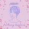 Nothing happens - Hyunseong lyrics