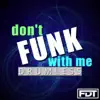 Don't Funk with Me Drumless - Single album lyrics, reviews, download