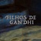 Filhos de Gandhi artwork