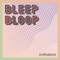 Bleep Bloop - Dopplerkind lyrics