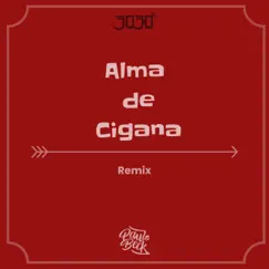 Alma de Cigana (Remix) - Single by Dj Paulo Beck & 3030 album reviews, ratings, credits