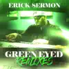Green Eyed Remixes album lyrics, reviews, download