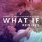 What If (I Told You I Like You) [Cyril Hahn Remix] artwork