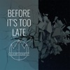 Before It's Too Late - Single