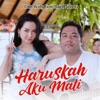 Lala Widy - Haruskah Aku Mati (feat. Bajol Ndanu)