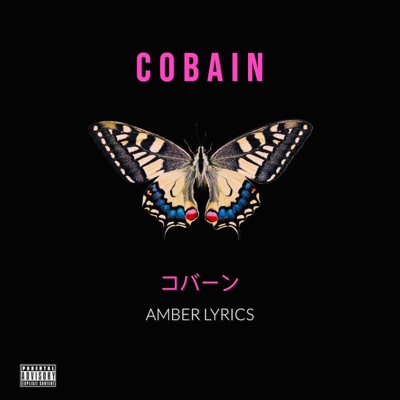 Cobain Amber Lyrics Shazam