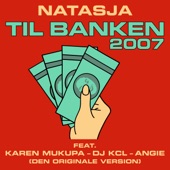 Til Banken 2007 (feat. Karen Mukupa, Angie & DJ KCL) artwork