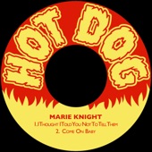 Marie Knight - I Thought I Told You Not to Tell Them (Remastered)