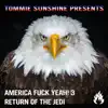 Tommie Sunshine Presents: America, F**k Yeah! 3 Return of the Jedi album lyrics, reviews, download