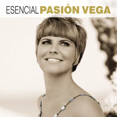 Esencial Pasión Vega - Pasión Vega