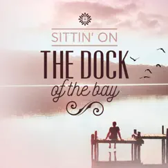 Sittin' On the Dock of the Bay by Various Artists album reviews, ratings, credits