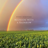 Reunion with a Rainbow artwork