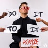 Do It To It by ACRAZE, Cherish iTunes Track 1