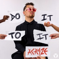 Acraze - Do It To It (feat. Cherish)