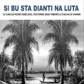 Si Bu Sta Dianti Na Luta (feat. Sissy Ribeiro & Chacha Di Charmi) artwork