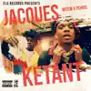 Jacques Ketant - Single album lyrics, reviews, download