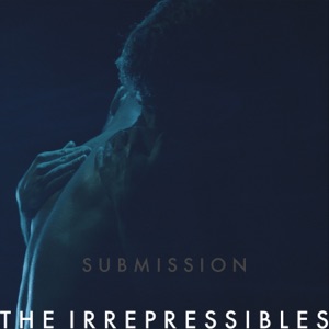 The Irrepressibles Submission (feat. Jon Campbell)