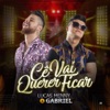 Cê Vai Querer Ficar - Single