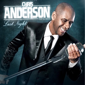 Chris Anderson - Last Night (feat. DJ Doug) - 排舞 音乐