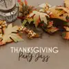 Thanksgiving Party Jazz: Soft & Smooth Background Music, Have a Good Thanksgiving Day album lyrics, reviews, download