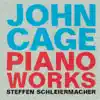 John Cage: Piano Works album lyrics, reviews, download