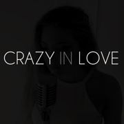 Crazy in Love - Sofia Karlberg