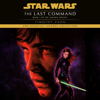 The Last Command: Star Wars Legends (The Thrawn Trilogy) (Unabridged) - Timothy Zahn
