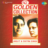The Golden Collection - EP - Jagjit Singh & Chitra Singh